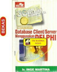 Image of 36 JAM  BELAJAR KOMPUTER  DATABASE CLIENT / SERVER MENGGUNAKAN DELPHI