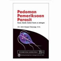 Image of Pedoman Pemeriksaan Parasit : Fese, Darah, Cairan Tubuh dan Jaringan