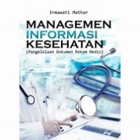 Image of MANAGEMEN INFORMASI KESEHATAN: PENGELOLAAN DOKUMEN REKAM MEDIS