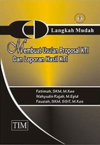 Image of Langkah Mudah Membuat Usulan Proposal KTI Dan Laporan Hasil KTI