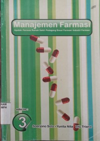 Image of MANAJEMEN FARMASI; APOTEK, FARMASI RUMAH SAKIT, PEDAGANG BESAR FARMASI, INDUSTRI FARMASI