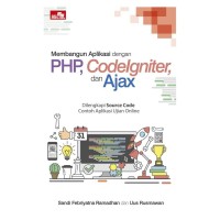 Image of MEMBANGUN APLIKASI DENGAN PHP, CODELGNITER DAN AJAX