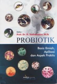Image of PROBIOTIK: BASIS ILMIAH , APLIKASI DAN ASPEK PRAKTIS