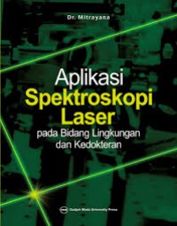 Image of APLIKASI  SPEKTROSKOPI LASER PADA BIDANG LINGKUNGAN  DAN KEDOKTERAN