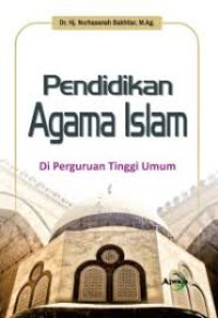 Image of E-BOOK PENDIDIKAN AGAMA ISLAM Di Perguruan Tinggi Umum