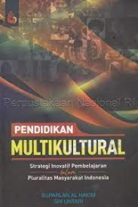 Image of PENDIDIKAN MULTIKULTURAL: STRATEGI INOVATIF PEMBELAJARAN DALAM PLURALITAS MASYARAKAT INDONESIA