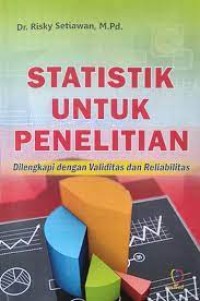 Image of STATISTIK UNTUK PENELITIAN: DILENGKAPI DENGAN VALIDITAS DAN RELIABILITAS