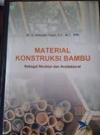 Image of MATERIAL KONSTRUKSI BAMBU SEBAGAI STRUKTUR DAN ARSITEKTURAL