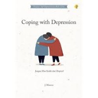 Image of COPING WITH DEPRESSION = JANGAN MAU KALAH DARI DEPRESI!