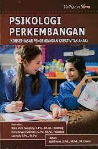 Image of PSIKOLOGI PERKEMBANGAN: KONSEP DASAR PENGEMBANGAN KREATIVITAS ANAK