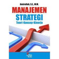 Image of MANAJEMEN STRATEGI: TEORI, KONSEP, KINERJA