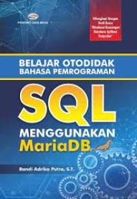 Image of BELAJAR OTODIDAK BAHASA PEMROGRAMANA SQL MENGGUNAKAN MARIDB
