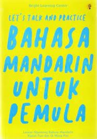 Image of LET'S TALK AND PRACTICE BAHASA MANDARIN UNTUK PEMULA