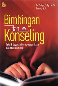 Image of BIMBINGAN DAN KONSELING: TEKNIK LAYANAN BERWAWASAN ISLAM DAN MULTIKULTURAL