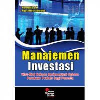 Image of MANAJEMEN INVESTASI: KIAT SUKSES BERINVESTASI SAHAM, PANDUAN PRAKTIS BAGI PEMULA