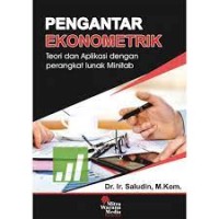 Image of PENGANTA EKONOMETRIK: TEORI DAN APLIKASI DENGAN PERANGKAT LUNAK MINITAB