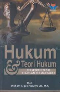 Image of HUKUM & TEORI HUKUM: PERSPEKTIF TEORI KEADILAN BERMARTABAT