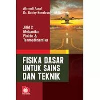 Image of FISIKA DASAR UNTUK SAINS DAN TEKNIK: MEKANIKA FLUIDA & TERMODINAMIKA