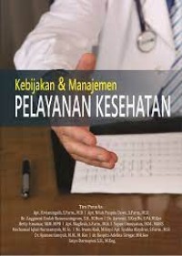 Image of KEBIJAKAN & MANAJEMEN PELAYANAN KESEHATAN
