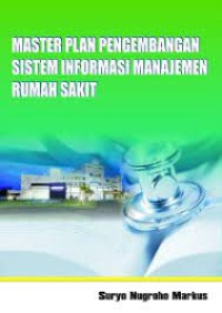 Image of Master Plan Pengembangan Sistem Informasi Manajemen Rumah Sakit