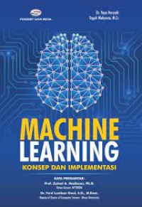 Image of MACHINE LEARNING: KONSEP DAN IMPLEMENTASI