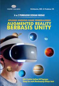 Image of A TO Z PEMBUATAN DENGAN MUDAH APLIKASI ANDROID GAME PEMBELAJARAN AUGMENTED REALITY BERBASIS UNITY