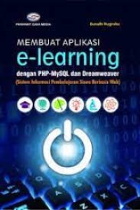 Image of MEMBUAT APLIKASI E-LEARNING DENGAN PHP-MySQL DAN DREAMWEAVER: SISTEM INFORMASI PEMBELAJARAN SISWA BERBASIS WEB)