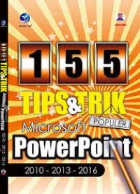 Image of 155 TIPS DAN TRIK MICROSOFT POWERPOINT 2010, 2013, 2016