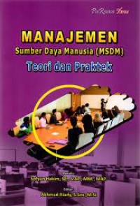 Image of MANAJEMEN SUMBER DAYA MANUSIA (MSDM): TEORI DAN PRKATEK