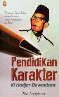 Image of PENDIDIKAN KARAKTER KI HAJAR DEWANTARA: PERGURUAN TAMAN SISWA SEBAGAI GAGASAN TAMAN PENGETAHUAN DAN ETIKA
